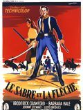 Affiche de Le Sabre et la flèche, film à voir en streaming sur Pygargue