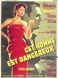 Affiche de Cet homme est dangereux, film à voir en streaming sur Pygargue