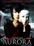 Affiche de Princess Aurora, film à voir en streaming sur Pygargue