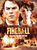 Affiche de Fireball, film à voir en streaming sur Pygargue