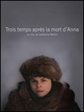 Affiche de Trois temps après la mort d'Anna, film à voir en streaming sur Pygargue