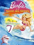Affiche de Barbie et le secret des sirènes, film à voir en streaming sur Pygargue