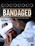 Affiche de Bandaged, film à voir en streaming sur Pygargue