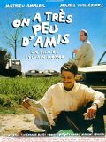 Affiche de On a très peu d'amis, film à voir en streaming sur Pygargue
