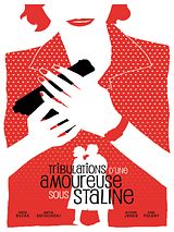 Affiche de Tribulations d'une amoureuse sous Staline, film à voir en streaming sur Pygargue