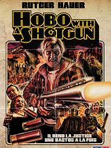 Affiche de Hobo with a Shotgun, film à voir en streaming sur Pygargue