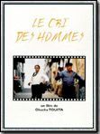 Affiche de Le Cri des hommes, film à voir en streaming sur Pygargue
