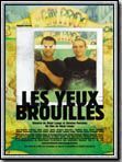 Affiche de Les Yeux brouillés, film à voir en streaming sur Pygargue