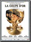 Affiche de La Coupe d'or, film à voir en streaming sur Pygargue