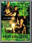 Affiche de Men With Guns, film à voir en streaming sur Pygargue