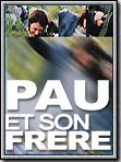 Affiche de Pau et son frère, film à voir en streaming sur Pygargue