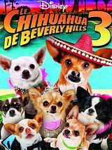 Affiche de Le Chihuahua de Beverly Hills 3 : Viva La Fiesta !, film à voir en streaming sur Pygargue