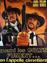 Affiche de Quand les colts fument, on l'appelle Cimetière, film à voir en streaming sur Pygargue