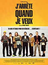 Affiche de J'arrête quand je veux, film à voir en streaming sur Pygargue