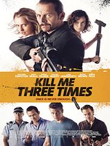 Affiche de Kill Me Three Times, film à voir en streaming sur Pygargue