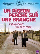 Affiche de Un pigeon perché sur une branche philosophait sur l’existence, film à voir en streaming sur Pygargue