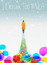Affiche de I Dream Too Much, film à voir en streaming sur Pygargue