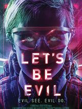 Affiche de Let's Be Evil, film à voir en streaming sur Pygargue