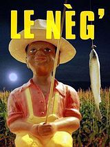 Affiche de Le Neg', film à voir en streaming sur Pygargue