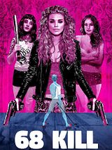 Affiche de 68 Kill, film à voir en streaming sur Pygargue