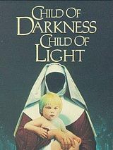 Affiche de Child of Darkness, Child of Light, film à voir en streaming sur Pygargue