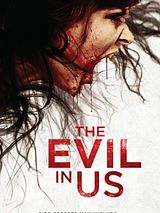 Affiche de The Evil In Us, film à voir en streaming sur Pygargue