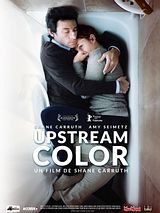 Affiche de Upstream Color, film à voir en streaming sur Pygargue
