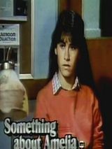 Affiche de Something about Amelia, film à voir en streaming sur Pygargue