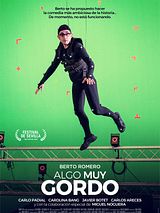 Affiche de Algo muy gordo, film à voir en streaming sur Pygargue
