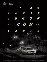 Affiche de Drop of sun (I am truly a drop of sun on earth), film à voir en streaming sur Pygargue