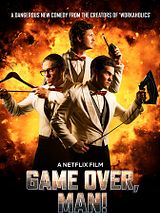 Affiche de Game Over, Man!, film à voir en streaming sur Pygargue