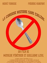 Affiche de La Curieuse Histoire sans cuillère, film à voir en streaming sur Pygargue