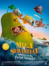 Affiche de Mika & Sebastian : l’aventure de la Poire Géante, film à voir en streaming sur Pygargue