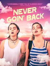 Affiche de Never Goin' Back, film à voir en streaming sur Pygargue