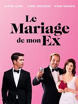 Affiche de Le Mariage de mon ex, film à voir en streaming sur Pygargue
