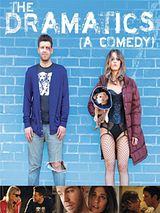 Affiche de The Dramatics : A Comedy, film à voir en streaming sur Pygargue
