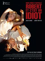 Affiche de Mon frère s'appelle Robert et c'est un idiot, film à voir en streaming sur Pygargue