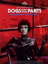 Affiche de Les Chiens ne portent pas de pantalon, film à voir en streaming sur Pygargue