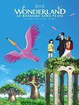 Affiche de Wonderland, le royaume sans pluie, film à voir en streaming sur Pygargue