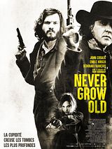Affiche de Never Grow Old, film à voir en streaming sur Pygargue