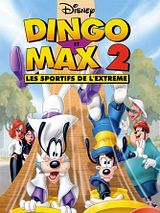 Affiche de Dingo et Max 2 : les sportifs de l'extrême, film à voir en streaming sur Pygargue