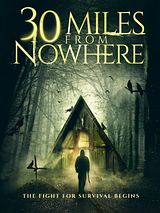 Affiche de 30 Miles From Nowhere, film à voir en streaming sur Pygargue