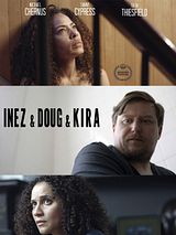 Affiche de Inez & Doug & Kira, film à voir en streaming sur Pygargue