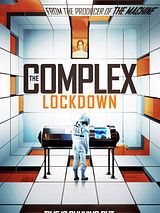 Affiche de The Complex: Lockdown, film à voir en streaming sur Pygargue