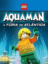 Affiche de Lego DC Comics Super Heroes : Aquaman - Rage of Atlantis, film à voir en streaming sur Pygargue