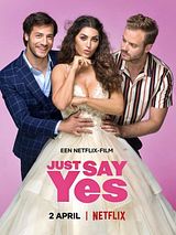 Affiche de Just Say Yes, film à voir en streaming sur Pygargue