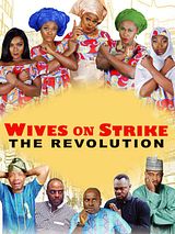 Affiche de Wives On Strike: The Revolution, film à voir en streaming sur Pygargue
