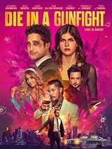 Affiche de Die In A Gunfight, film à voir en streaming sur Pygargue