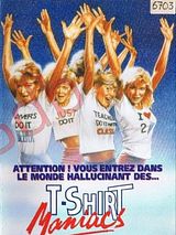 Affiche de T-Shirt Maniacs, film à voir en streaming sur Pygargue