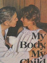 Affiche de My Body, My Child, film à voir en streaming sur Pygargue